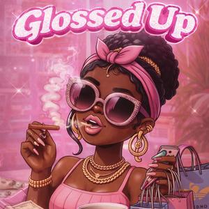 Glossed Up (Beauty Buds Anthem)