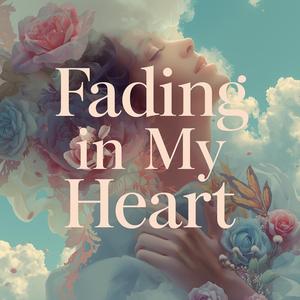 Fading in My Heart