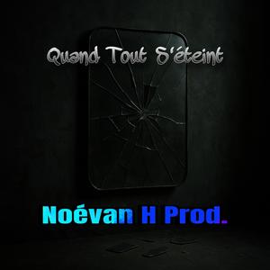 Quand Tout S'éteint