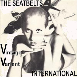 The Seatbelts, Vintage Variant, International