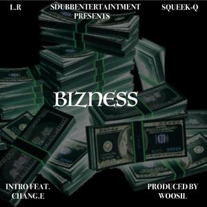 Bizness (feat. Chang.E. & Squeek-Q)
