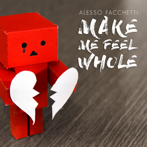 Make Me Feel Whole (Original Mix)