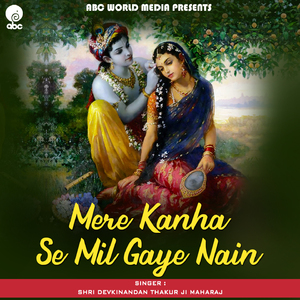 Mere Kanha Se Mil Gaye Nain