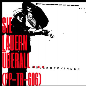 A) Sie lauern überall . . . (PP-TR-606)