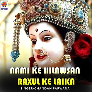 Nami Ke Hilawsan Raxul Ke Laika