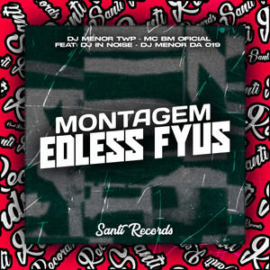 Montagem Edless Fyus