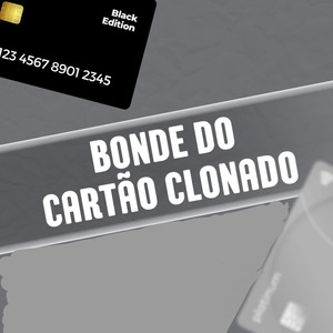 Bonde do Cartão Clonado