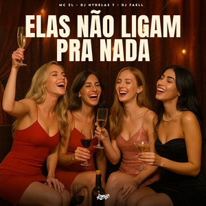 Elas Não Ligam pra Nada