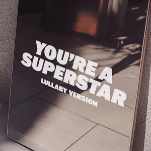 You're A Superstar (Lullaby Version)