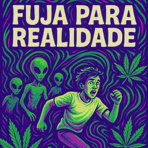 Fuja Para Realidade (Trap Brazil)