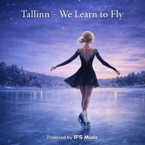 Tallinn (We Learn to Fly)