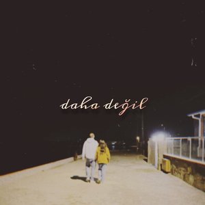 Daha Değil