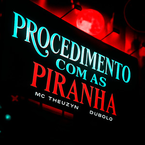 Procedimento Com as Piranha