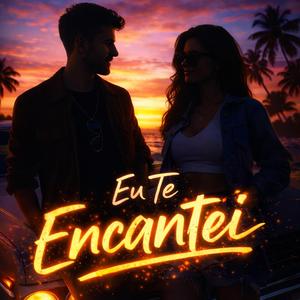 Eu te Encantei