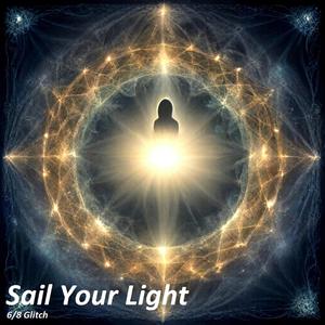 Sail Your Light (experimental style 6/8 Glitch)
