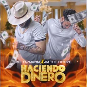 Haciendo Dinero (feat. Jm The future)