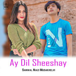 Ay Dil Sheeshay