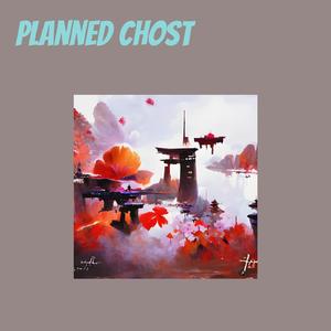 Planned Chost