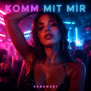 Komm mit mir