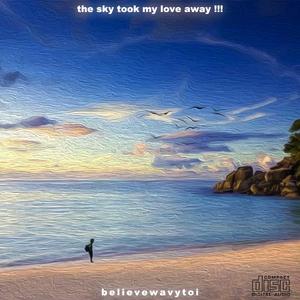 天空带走我的爱 pt.2