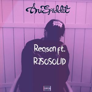Reason (feat. RjSoSOLID)