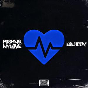 Pushin' My Love
