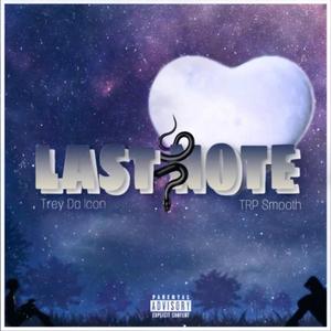 Last Note (feat. TRP Smooth)