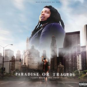 Paradise Or Tragedy (feat. Big Tone)
