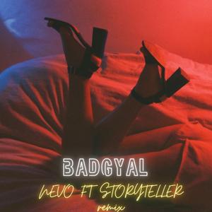 BADGYAL (feat. Nevo) (remix)