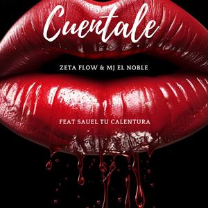 Cuentale (feat. Mj El Noble & Sauel Tu Calentura)