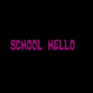School Hello