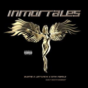 INMORTALES (feat. Latrunchi, Smk favela & Socra)