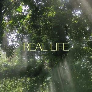 Real life