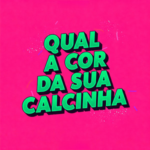 Qual a cor da sua Calcinha