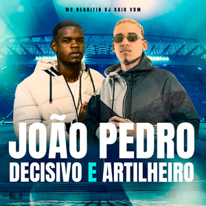 Joao Pedro Decisivo e Artilheiro