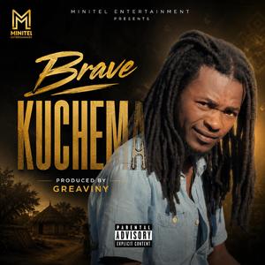 Kuchema (feat. Brave Mw)