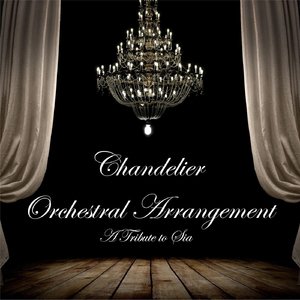 Chandelier (Orchestral Arrangement)