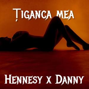 Țiganca mea (feat. Hennesy)