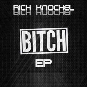 B**ch (Richie River Remix)