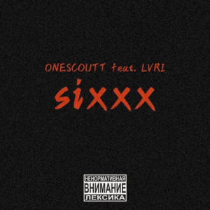 Sixxx (feat. Lvri)