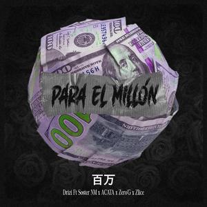 Para el millón (feat. Zlice)