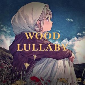 Wood Lullaby