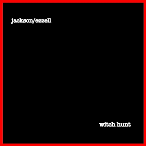 Witch Hunt (feat. Jason Ezzell)