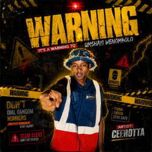 WARNING(TO UMSHAYI WENOMBOLO)