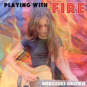 Playing With Fire