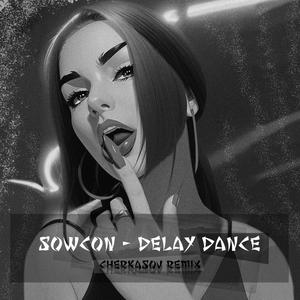 Delay Dance Cherkasov Remix