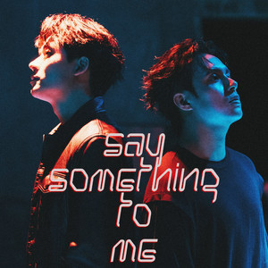 Say Something to Me