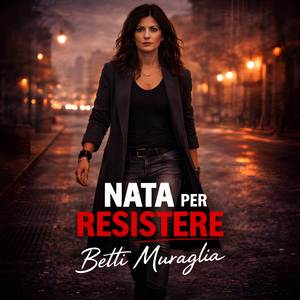 Nata Per Resistere