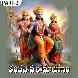 Thandnana Ramayanam, Pt. 2