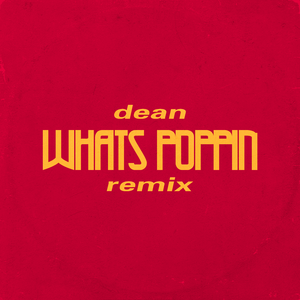 WHATS POPPIN REMIX